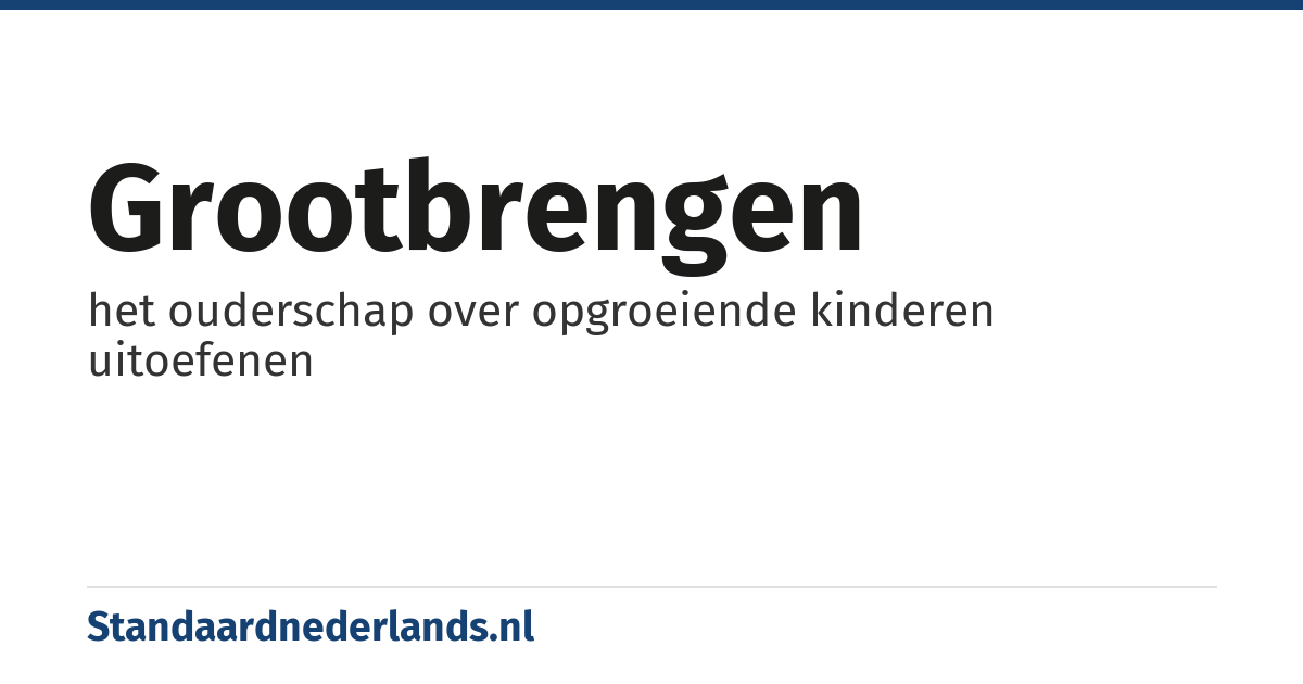 grootbrengen: het ouderschap over opgroeiende kinderen uitoefenen