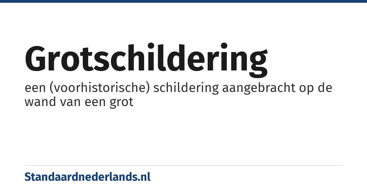 grotschildering: een (voorhistorische) schildering aangebracht op de wand van een grot