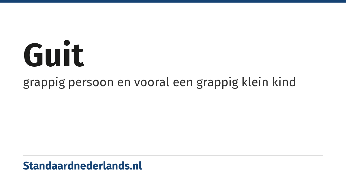 guit: grappig persoon en vooral een grappig klein kind