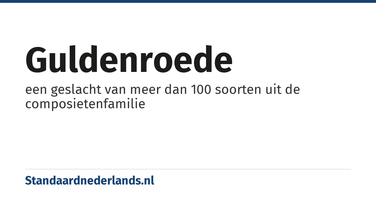 guldenroede: een geslacht van meer dan 100 soorten uit de composietenfamilie
