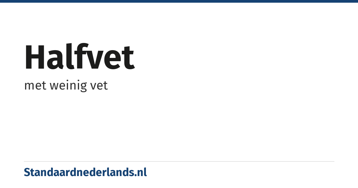 halfvet: met weinig vet