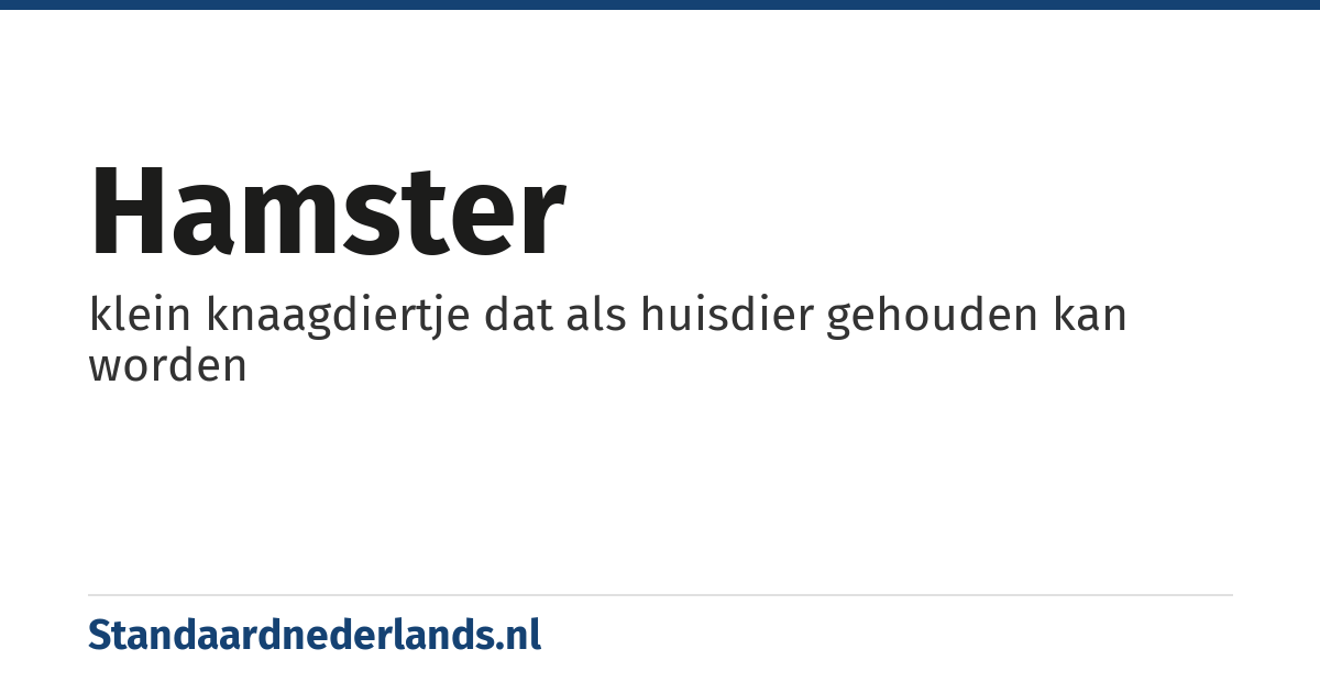 hamster: klein knaagdiertje dat als huisdier gehouden kan worden