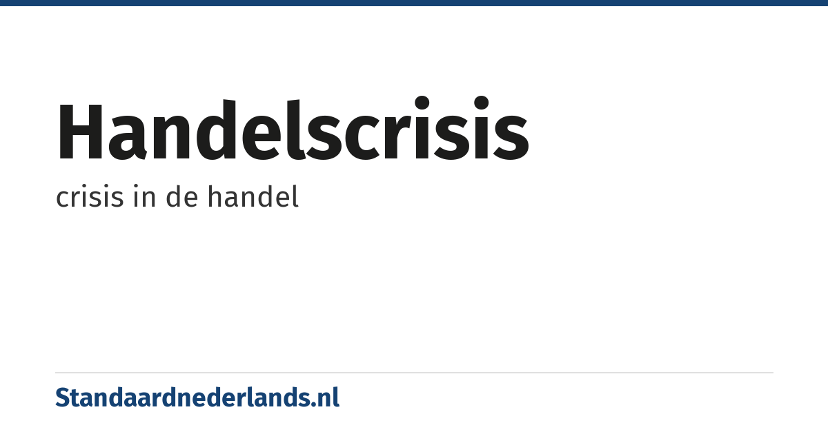 handelscrisis: crisis in de handel