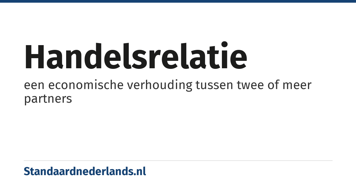 handelsrelatie: een economische verhouding tussen twee of meer partners