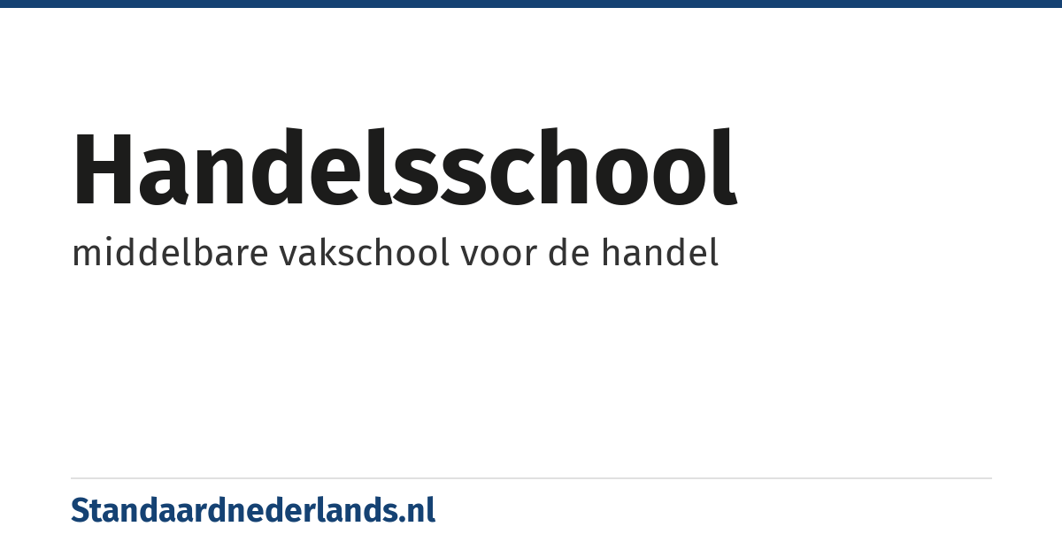 handelsschool: middelbare vakschool voor de handel