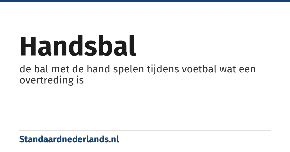 handsbal: de bal met de hand spelen tijdens voetbal wat een overtreding is