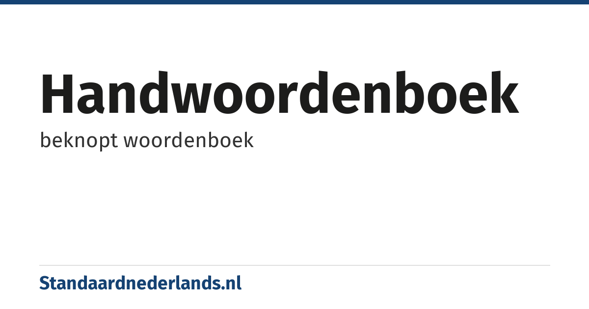 handwoordenboek: beknopt woordenboek