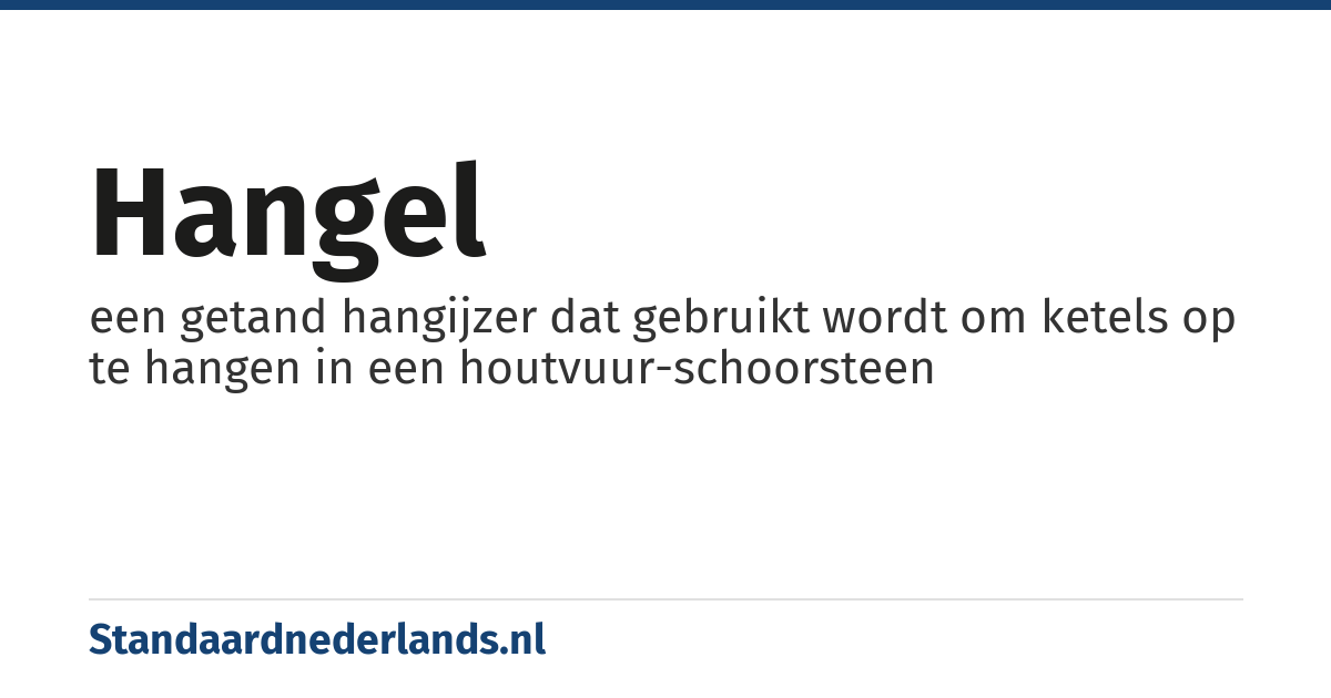 hangel: een getand hangijzer dat gebruikt wordt om ketels op te hangen in een houtvuur-schoorsteen