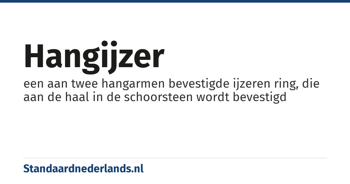 hangijzer: een aan twee hangarmen bevestigde ijzeren ring, die aan de haal in de schoorsteen wordt bevestigd