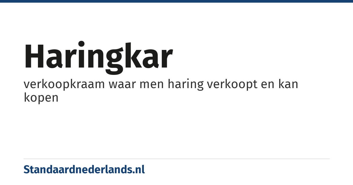 haringkar: verkoopkraam waar men haring verkoopt en kan kopen