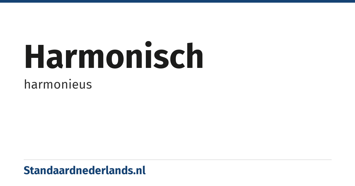 harmonisch: harmonieus