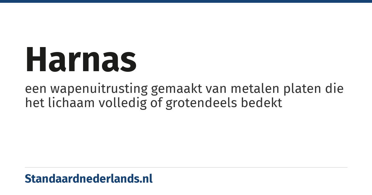 harnas: een wapenuitrusting gemaakt van metalen platen die het lichaam volledig of grotendeels bedekt