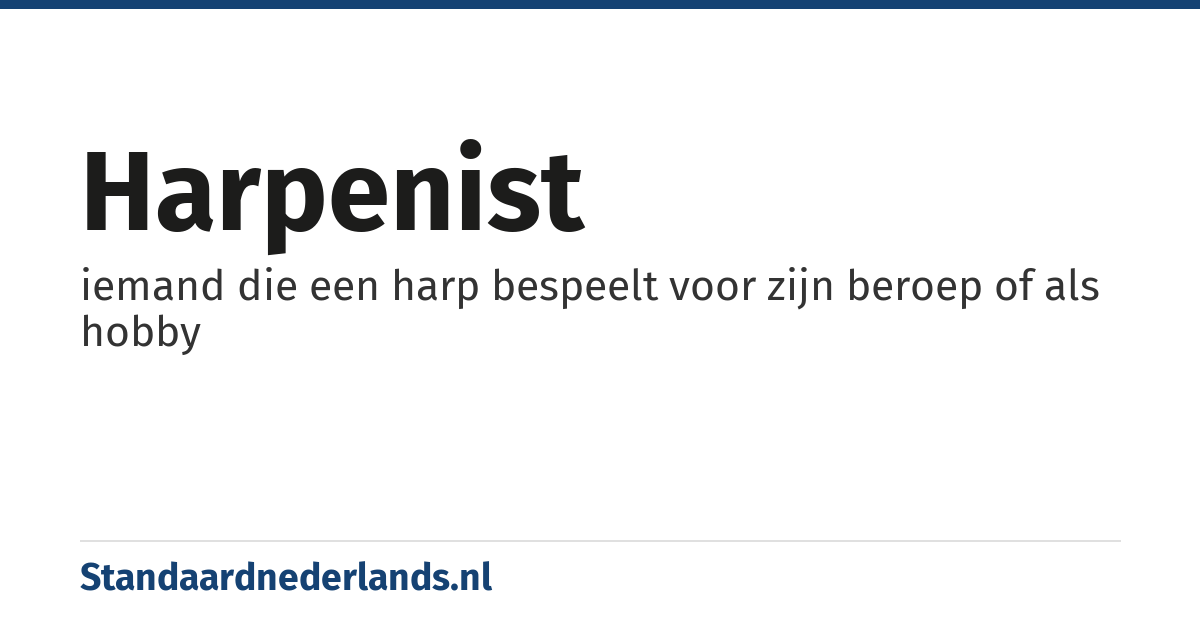 harpenist: iemand die een harp bespeelt voor zijn beroep of als hobby