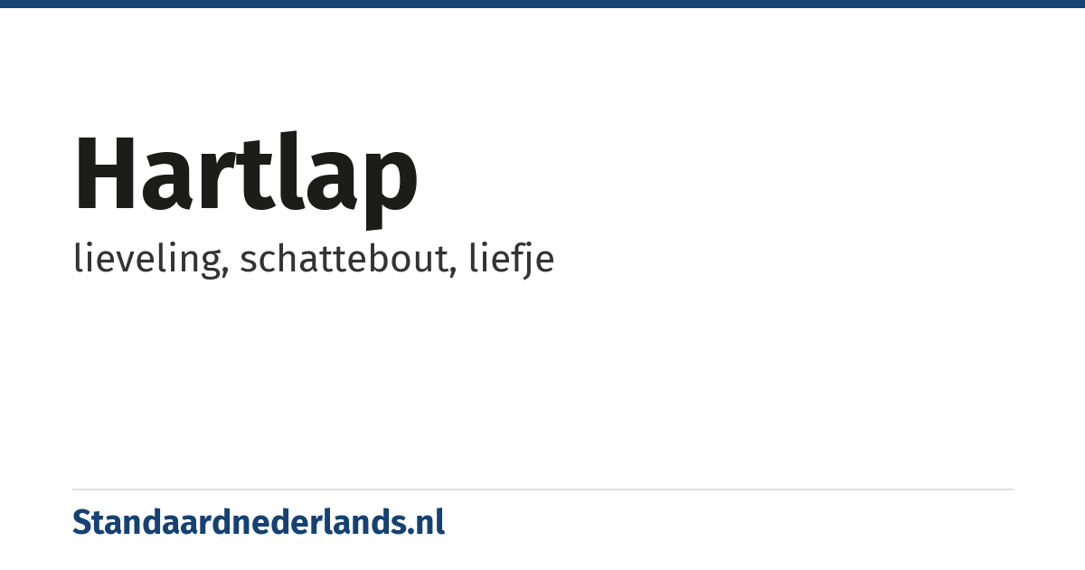 hartlap: lieveling, schattebout, liefje