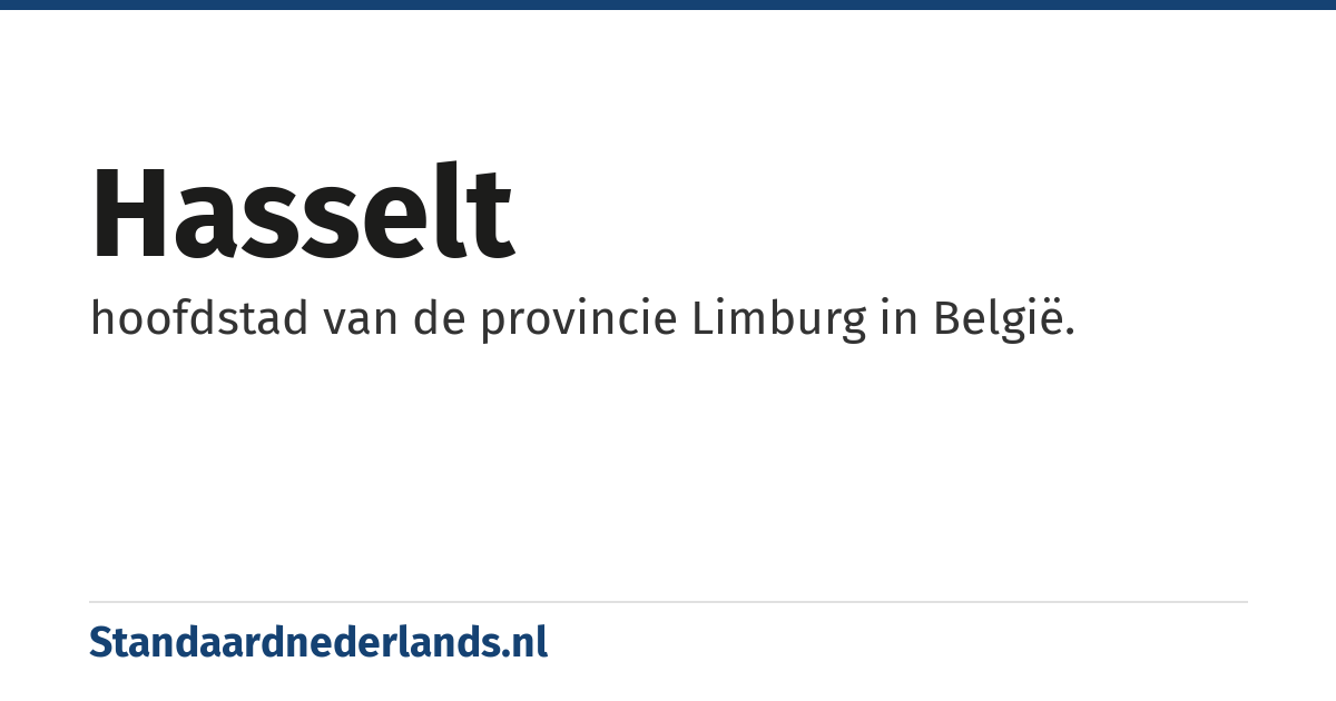 Hasselt: hoofdstad van de provincie Limburg in België.