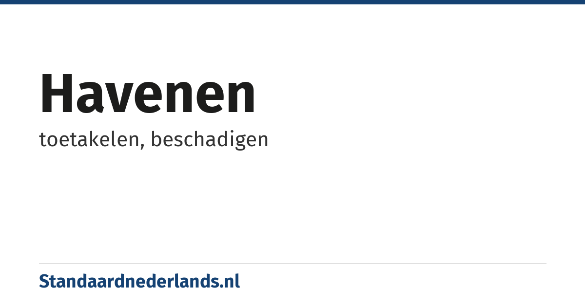 havenen: toetakelen, beschadigen