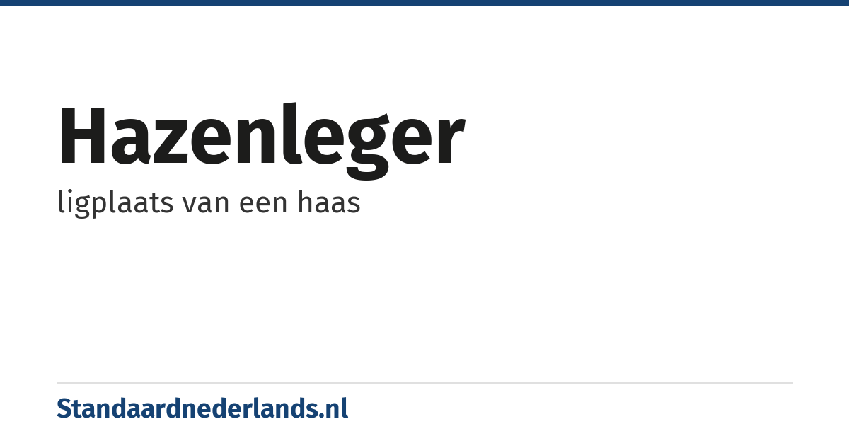 hazenleger: ligplaats van een haas