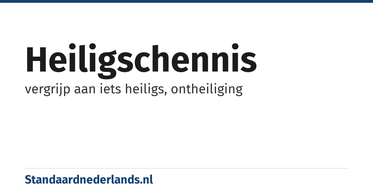 heiligschennis: vergrijp aan iets heiligs, ontheiliging