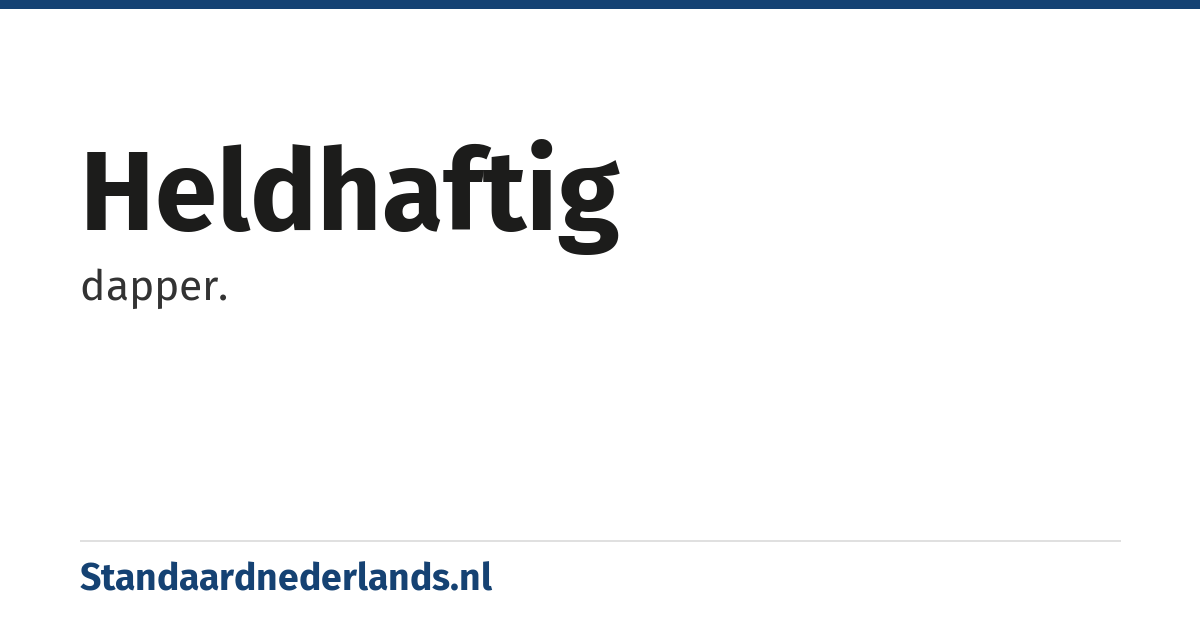 heldhaftig: dapper.