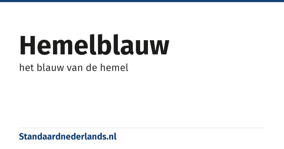hemelblauw: het blauw van de hemel