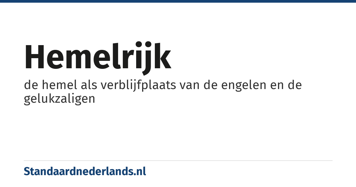hemelrijk: de hemel als verblijfplaats van de engelen en de gelukzaligen