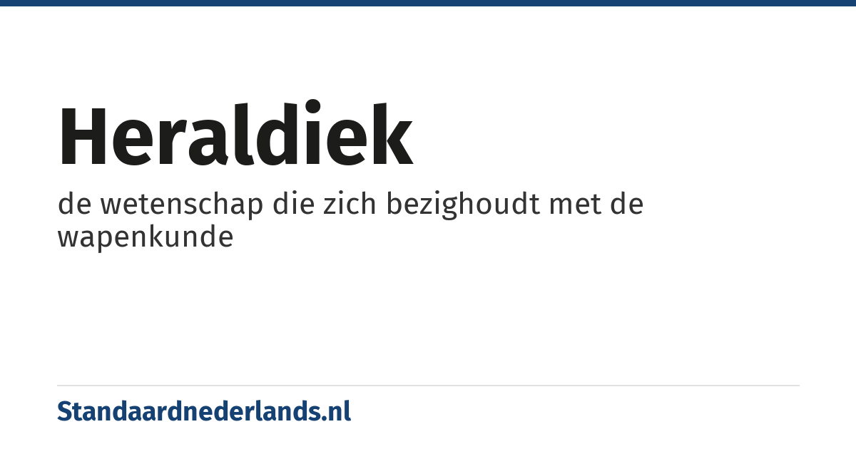heraldiek: de wetenschap die zich bezighoudt met de wapenkunde