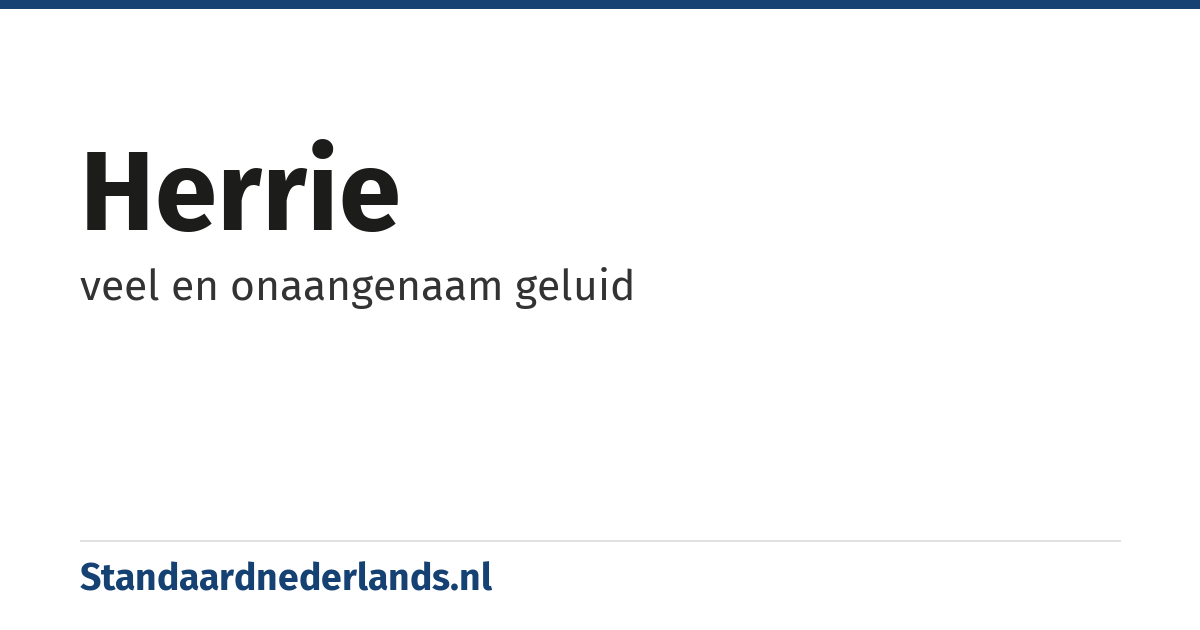 herrie: veel en onaangenaam geluid