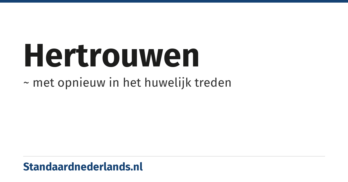 hertrouwen: ~ met opnieuw in het huwelijk treden