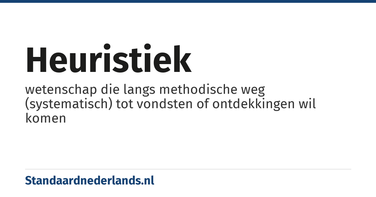 heuristiek: wetenschap die langs methodische weg (systematisch) tot vondsten of ontdekkingen wil komen