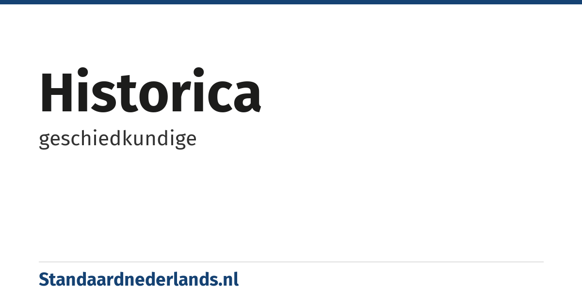 historica: geschiedkundige