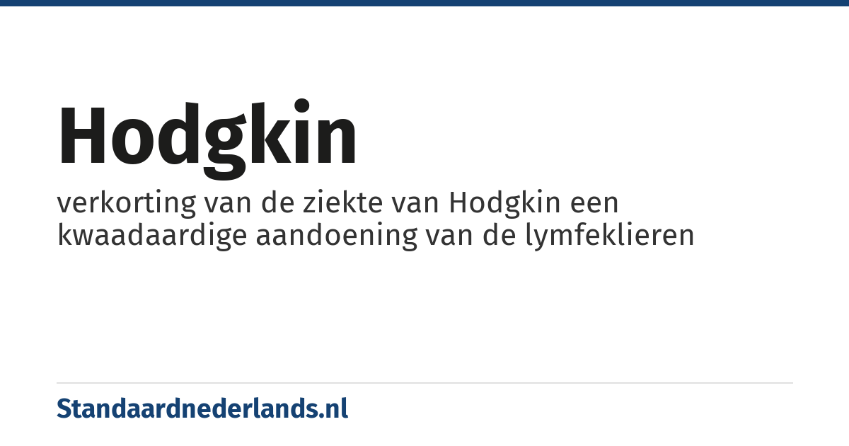 hodgkin: verkorting van de ziekte van Hodgkin een kwaadaardige aandoening van de lymfeklieren
