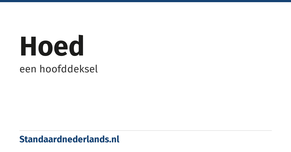hoed: een hoofddeksel