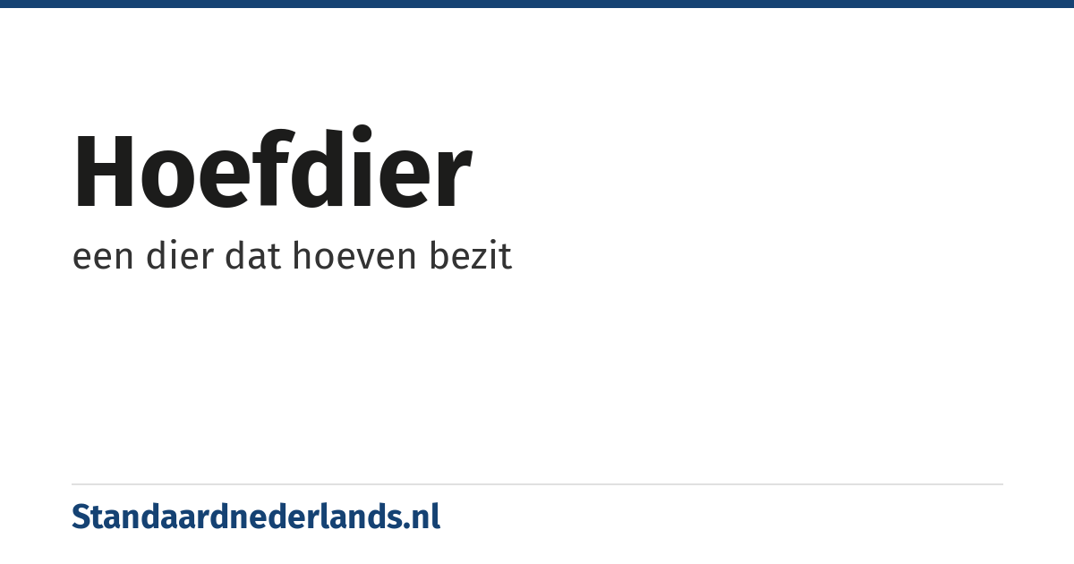 hoefdier: een dier dat hoeven bezit