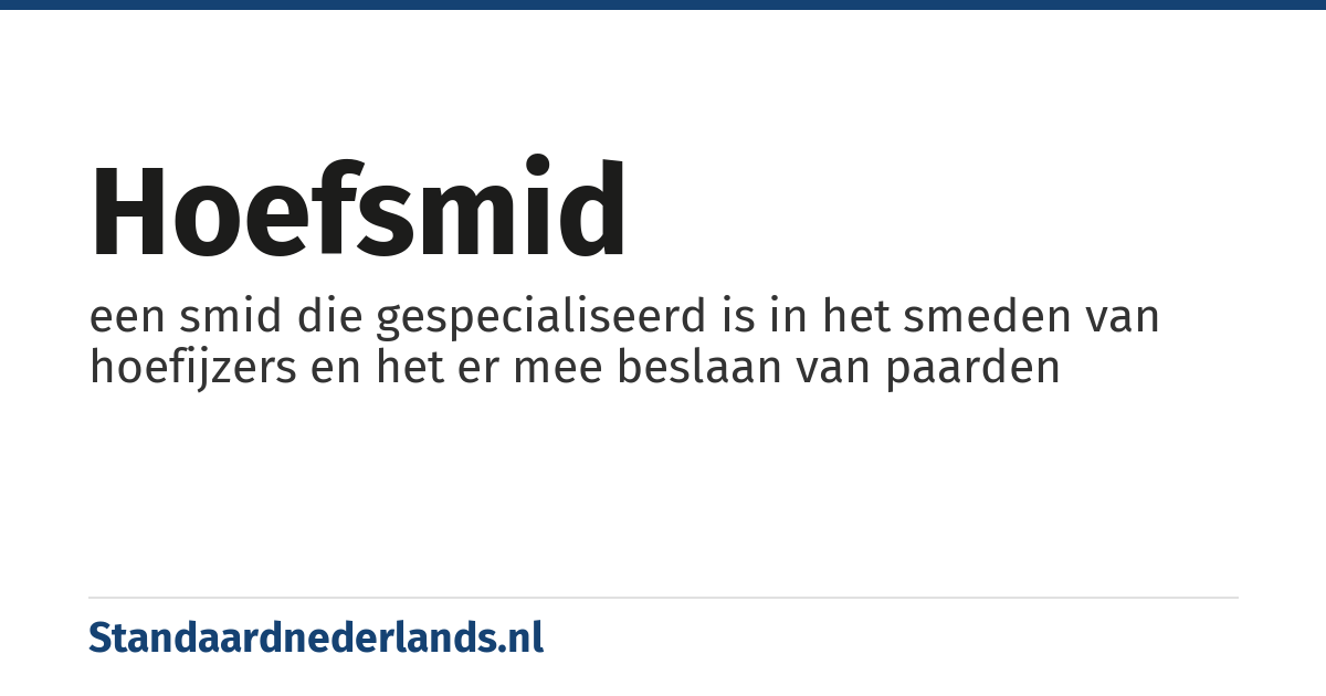 hoefsmid: een smid die gespecialiseerd is in het smeden van hoefijzers en het er mee beslaan van paarden