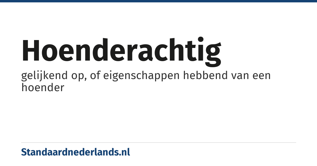 hoenderachtig: gelijkend op, of eigenschappen hebbend van een hoender
