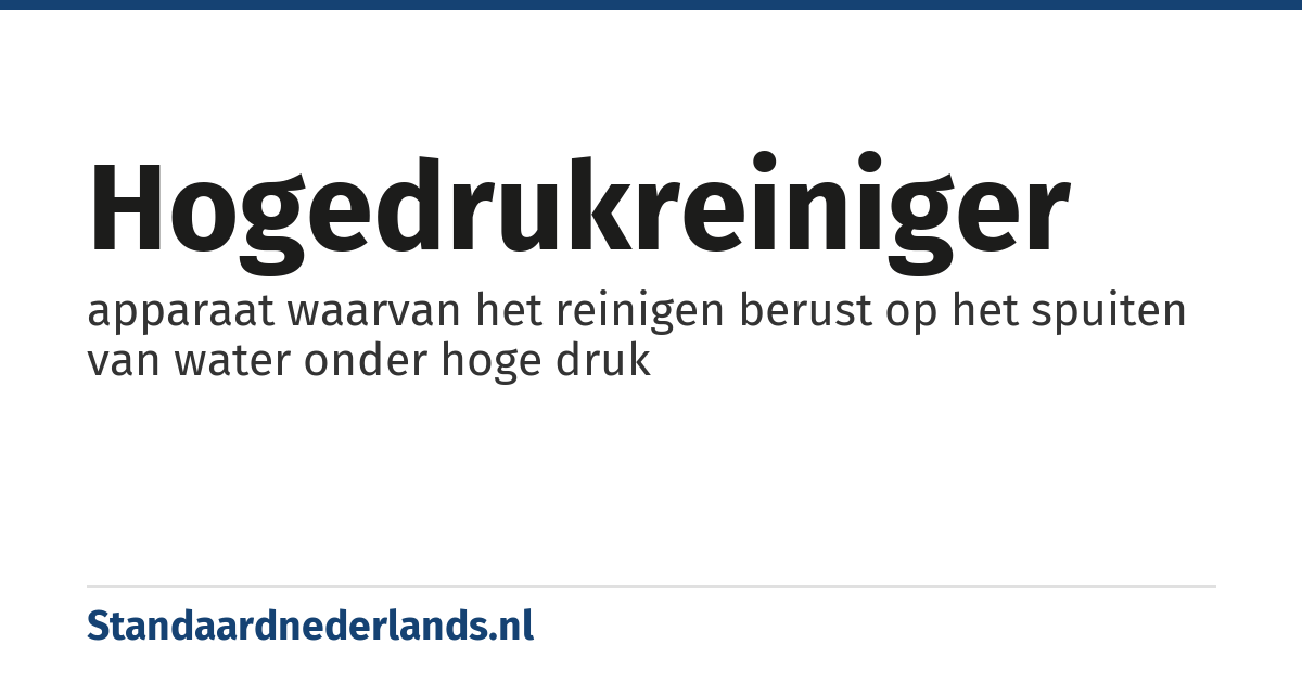 hogedrukreiniger: apparaat waarvan het reinigen berust op het spuiten van water onder hoge druk