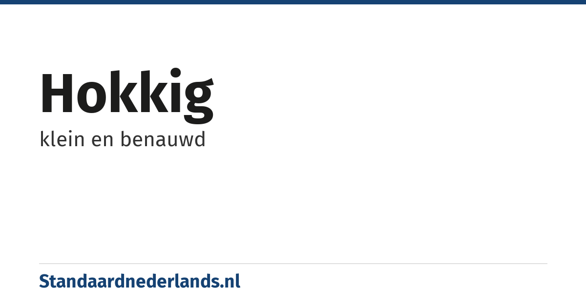 hokkig: klein en benauwd
