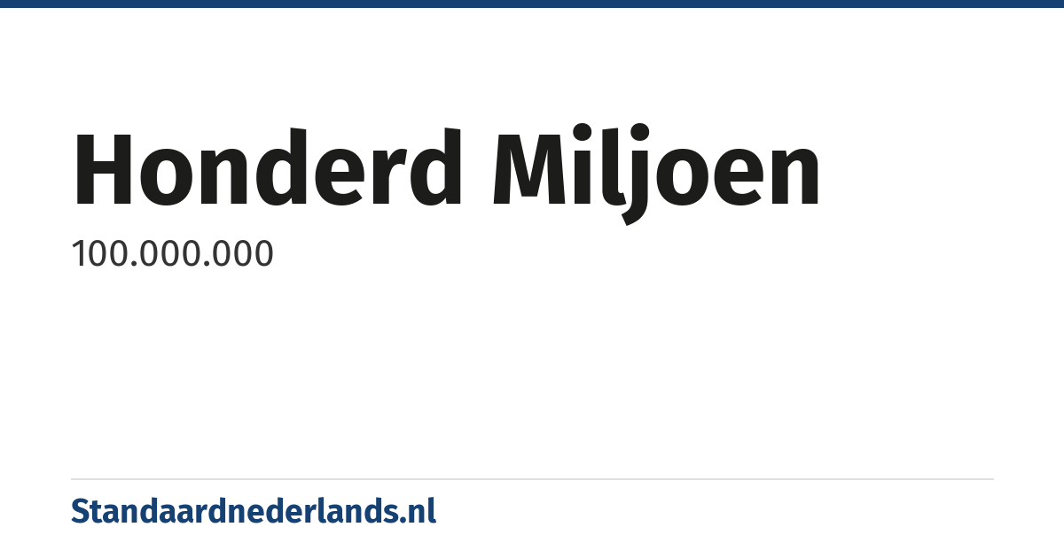 honderd miljoen: 100.000.000