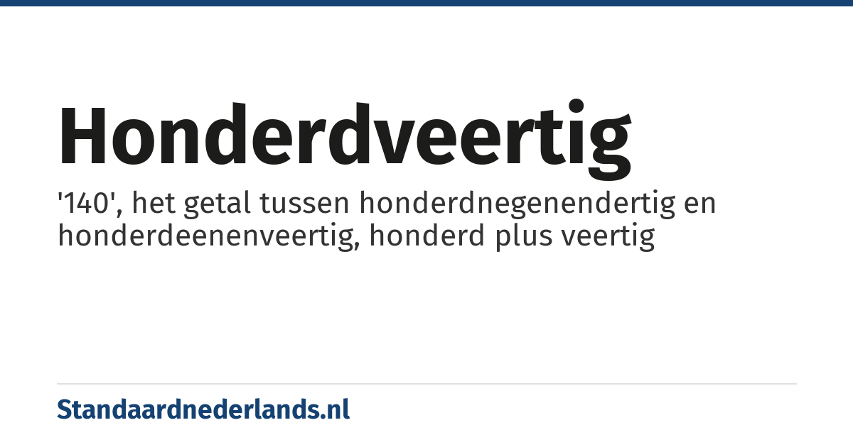 honderdveertig: '140', het getal tussen honderdnegenendertig en honderdeenenveertig, honderd plus veertig
