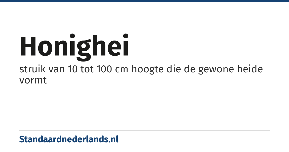 honighei: struik van 10 tot 100 cm hoogte die de gewone heide vormt