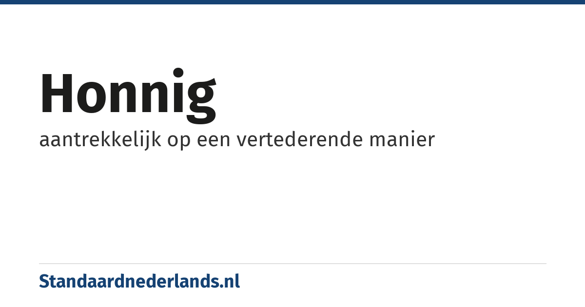 honnig: aantrekkelijk op een vertederende manier
