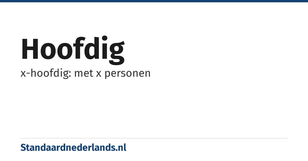 hoofdig: x-hoofdig: met x personen