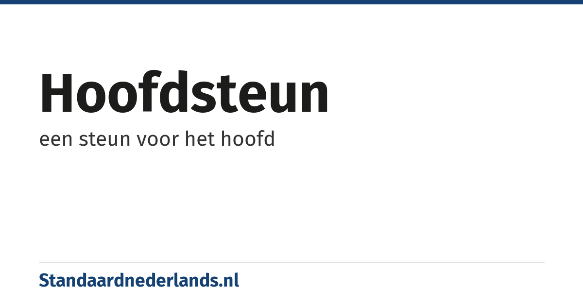 hoofdsteun: een steun voor het hoofd