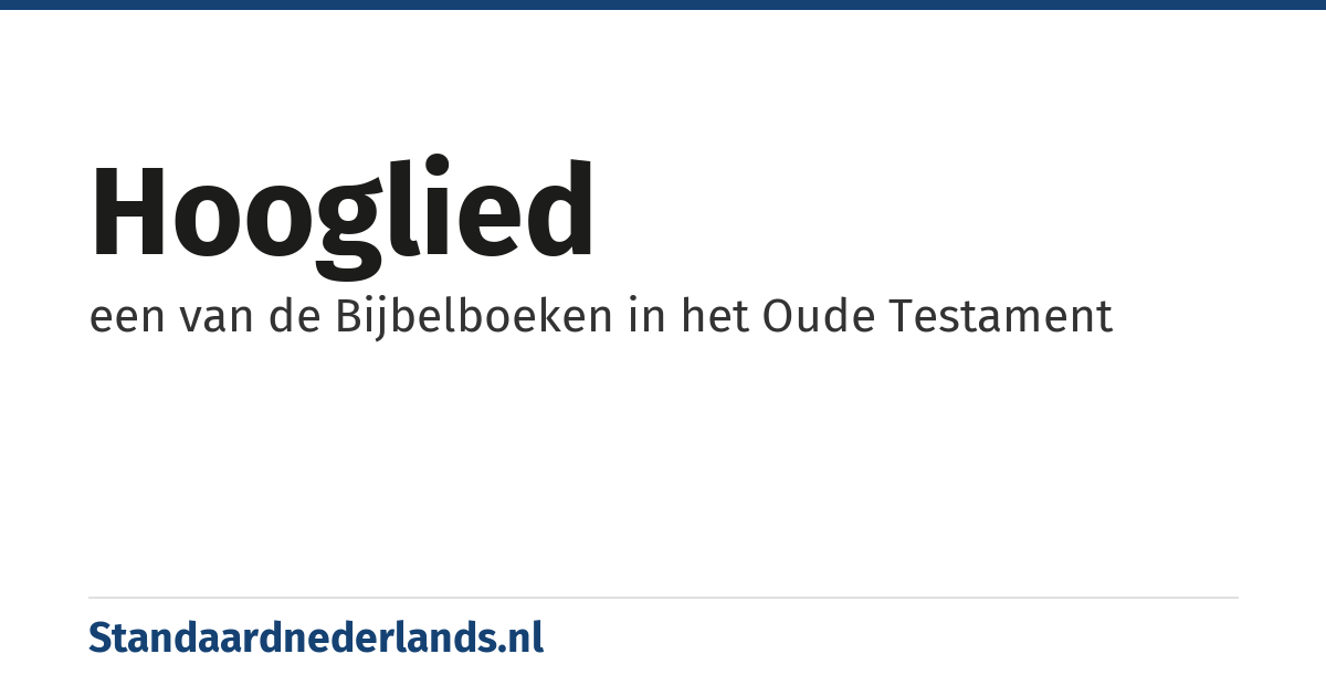 Hooglied: een van de Bijbelboeken in het Oude Testament