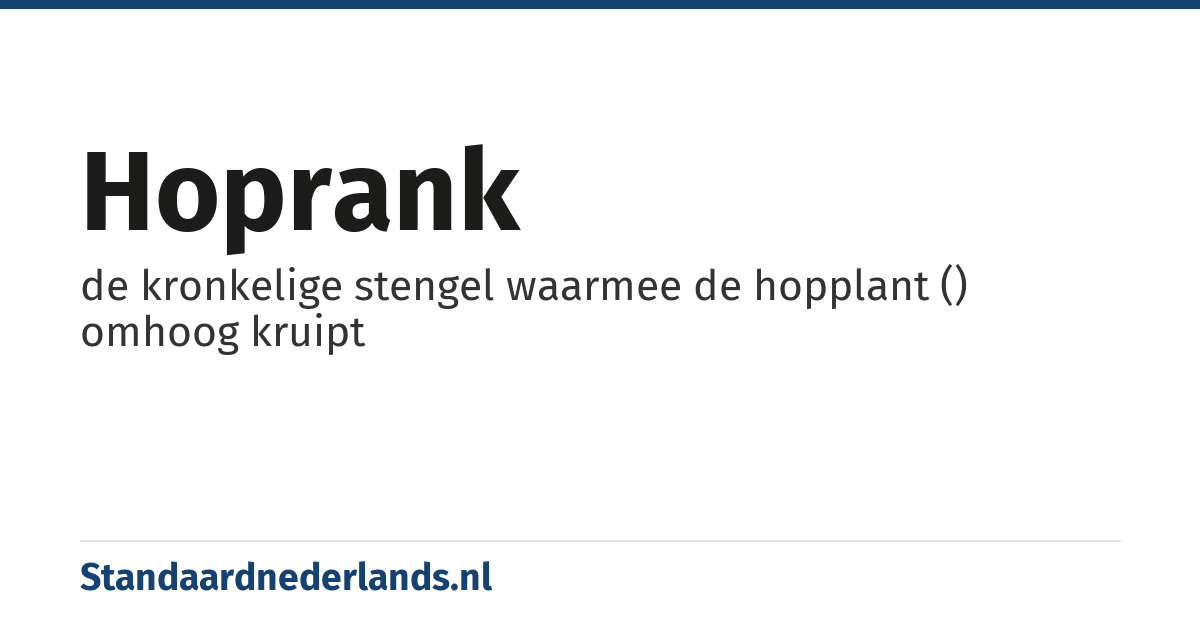 hoprank: de kronkelige stengel waarmee de hopplant () omhoog kruipt