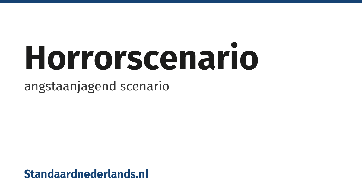 horrorscenario: angstaanjagend scenario
