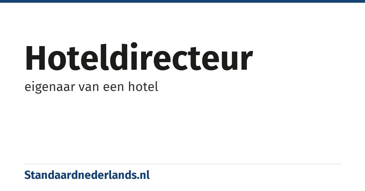 hoteldirecteur: eigenaar van een hotel