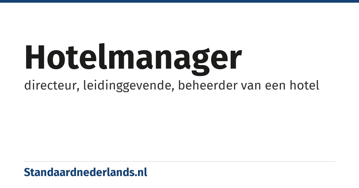 hotelmanager: directeur, leidinggevende, beheerder van een hotel
