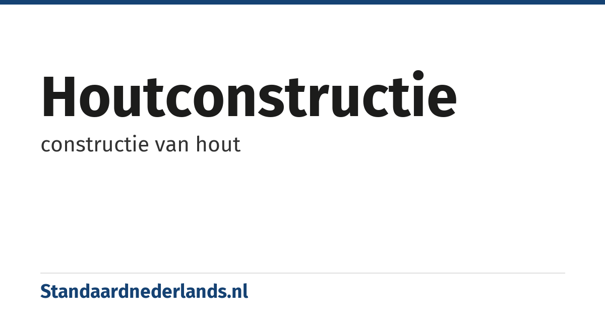 houtconstructie: constructie van hout