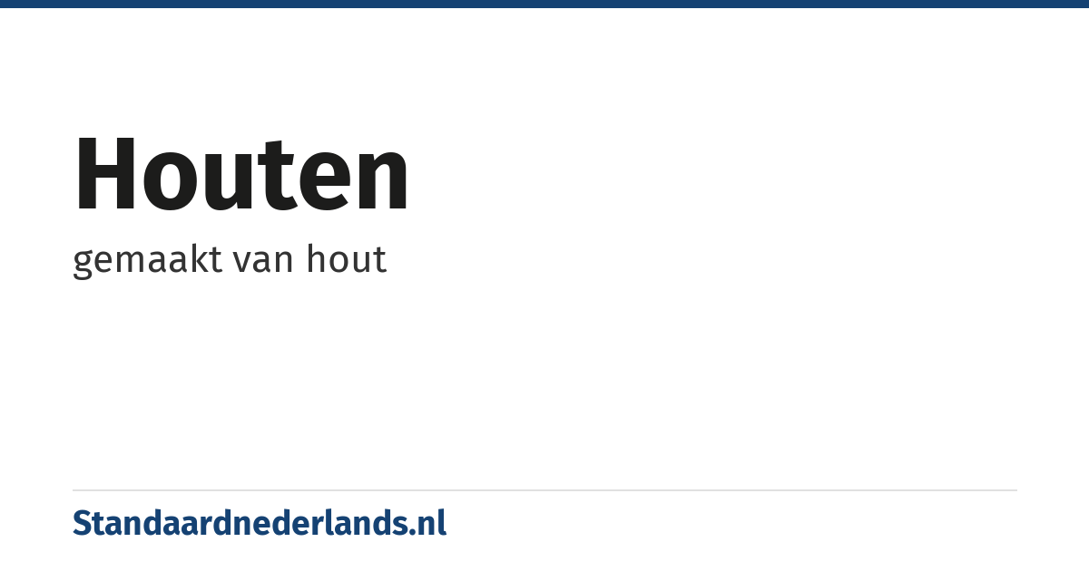 houten: gemaakt van hout